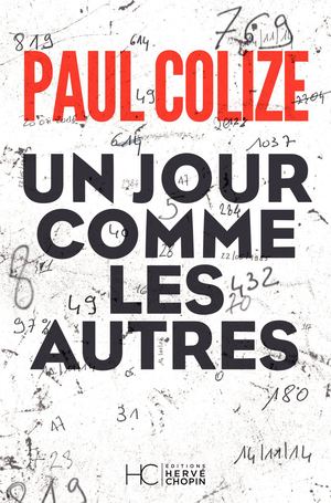 UN JOUR COMME LES AUTRES - PAUL COLIZE
