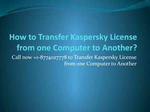 How To Transfer Kaspersky License From One Computer To Another