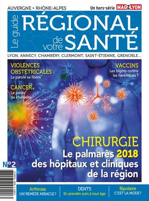 Hors-série MAG2LYON - Le Guide Régional de ma Santé 2018