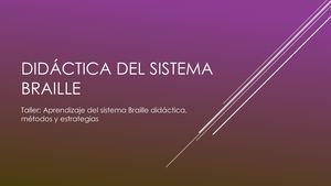 Didáctica Del Sistema Braille