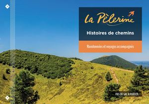 La Pèlerine Histoires de Chemins Randonnées et voyages accompagnées 2019