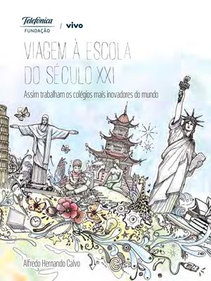 Viagem A Escola Do Seculo XXI