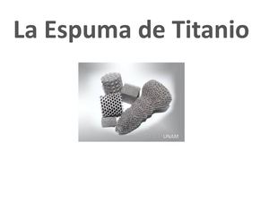 Espuma De Titanio Presentacion