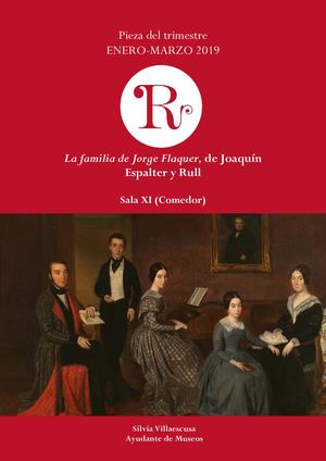 Pieza del primer trimestre de 2019: "La familia de Jorge Flaquer" de Joaquín Espalter y Rull
