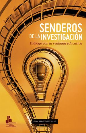 Senderos de la Investigación. Diálogo con la realidad educativa