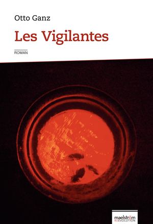 Les Vigilantes de Otto Ganz - Extrait