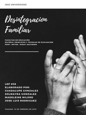 Desintegracion Familiar. Prof. Mgter. Suray Saavedra.elaborado por solmayra gonzalez, guadalupe gonzalez, madeleine milord y jose luis rodriguez lep 38