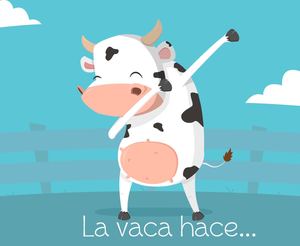 La Vaca Hace