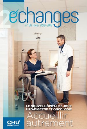 Echanges N°86 - magazine interne CHU de Rouen