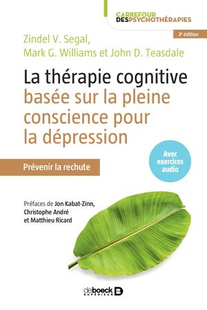 La thérapie cognitive basée sur la pleine conscience pour la dépression