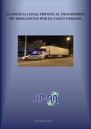 379 La Policía Local Frente Al Transporte De Mercancías Por El Casco Urbano