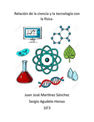 Relación De La Ciencia Y La Tecnología Con La Física Oha