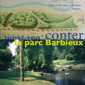 Laissez vous conter le parc Barbieux