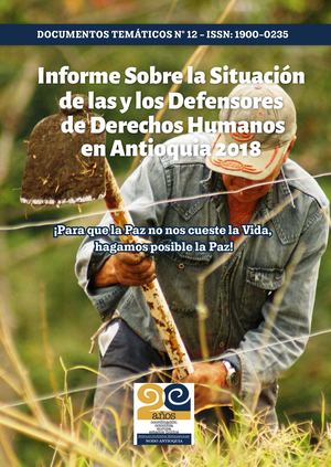Informe Sobre la Situación de las y los Defensores de Derechos Humanos en Antioquia 2018