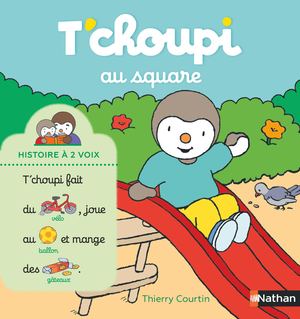 T'choupi au square - Histoire à 2 voix