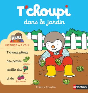 T'choupi dans le jardin - Histoire à 2 voix