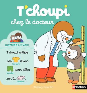 T'choupi chez le docteur - Histoire à 2 voix
