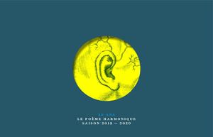 Brochure Le Poème Harmonique - Saison 2019/2020 - 20 ans