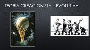 Teoría Creacionista – Evolutiva
