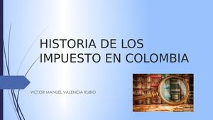 Historia De Los Impuesto En Colombia