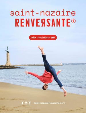 Guide Touristique 2019 : Saint-Nazaire Renversante