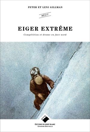 Eiger extrême - Leni et Peter Gillman
