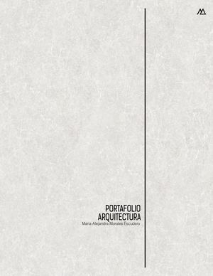 Portafolio Arquitectura  Maria Alejandra Morales E