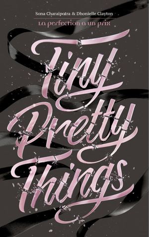 Tiny Pretty Things Extrait