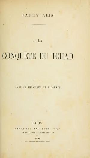 A la conquête du Tchad par Harry Alis, Jules Hippolyte Percher, Publié en 1891
