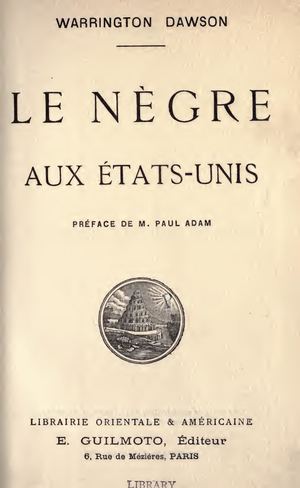 Le Nègre Aux Etats-Unis Par Warrington Dawson. 1912