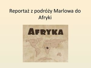 Reportaż Z Podróży Marlowa Do Afryki