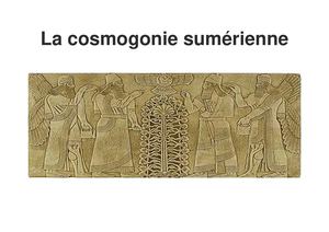 La Cosmogonie Sumérienne