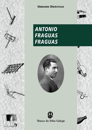 Antonio Fraguas Museo Do Pobo Galego Biografía