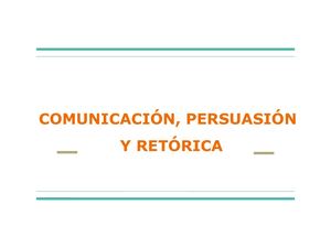 d24 Comunicación, persuasión, y retórica.  (diapositivas)
