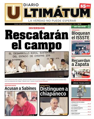 Ultimátum Chiapas, Jueves 11 Abril 2019