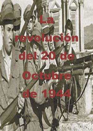 La Revolución Del 20 De Octubre De 1944 (Anahi Caceres)