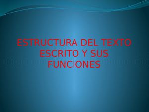 Estructura Del Texto Escrito Y Sus Funciones
