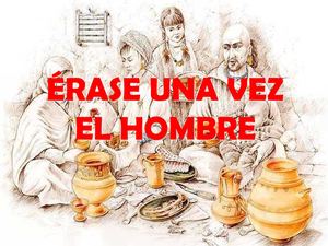 Érase una vez el hombre