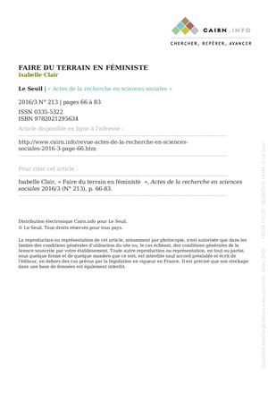 Isabelle Clair, « Faire du terrain en féministe », Actes de la recherche en sciences sociales 2016/3 (N° 213), p. 66-83.