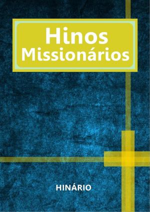 Hinário Hinos Missionários -- Igrejas Evangélicas