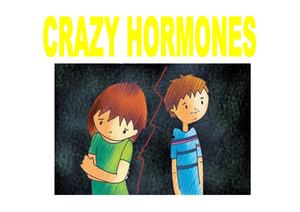 Crazy Hormones