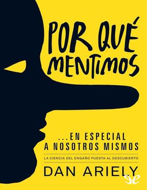 Por Qué Mentimos Dan Ariely
