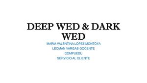 Deep Y Dark Wed