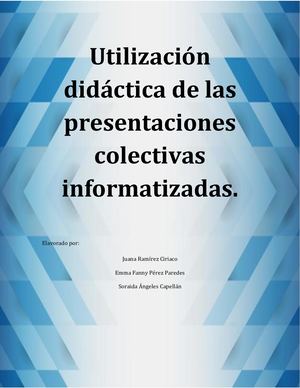 Utilización didáctica de las presentaciones colectivas informatizadas