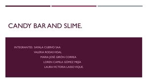 Candy Bar And Slime (1)