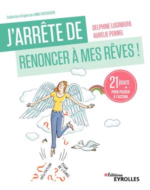 Extrait - J'arrête de renoncer à mes rêves !