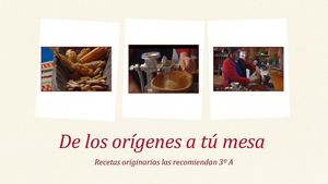 De Los Orígenes A Tú Mesa 3a
