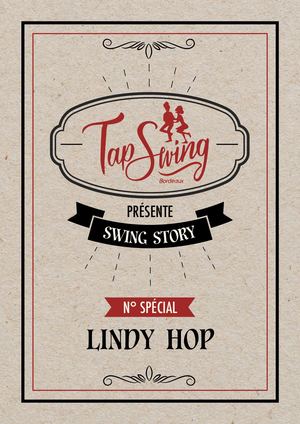 Gazette rétro de Tap Swing Bordeaux : Swing Story #1 : Le LINDY HOP