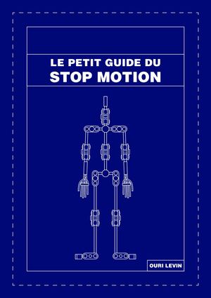 Le Petit Guide du Stop Motion