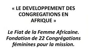 Sr Léa Belemsaga « Histoire de la fondation et de la formation de 21 congrégations féminines africaines pour la mission »